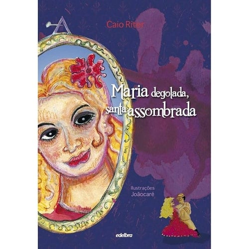 Maria Degolada, Santa Assombrada