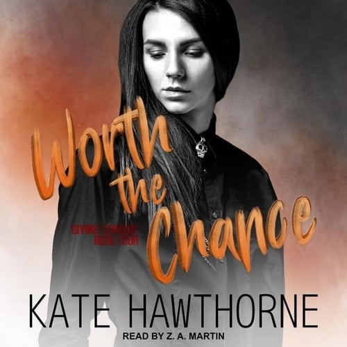 Worth the Chance (The Giving Consent Series)