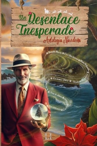 Un Desenlace Inesperado: Antología Navideña (Spanish Edition)