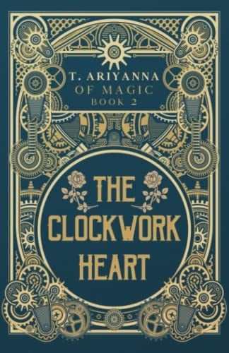 The Clockwork Heart (Of Magic)