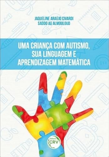 Uma criança com autismo, sua linguagem e aprendizagem matemática