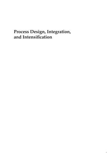 Process Design, Integration, and Intensification