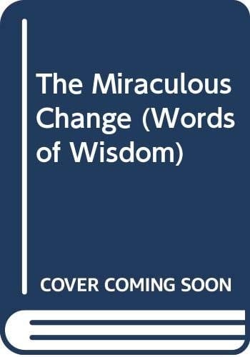 The Miraculous Change