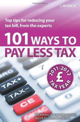 101 Ways to Pay Less Tax 2011/2012 Tax Year