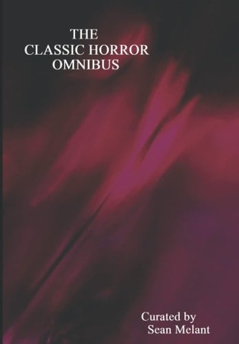 The Classic Horror Omnibus
