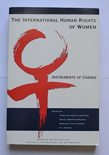The International Human Rights of Women: Instruments of Change