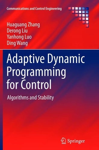 Adaptive Dynamic Programming for Control Algorithms and Stability