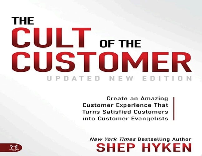 The Cult of the Customer Create an Amazing Customer Experience that Turns Satisfied Customers into Customer Evangelists