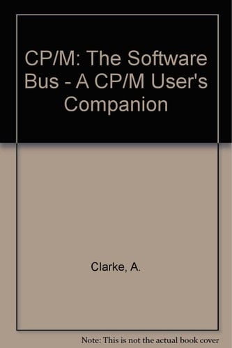 CP/M - the Software Bus A Programmer's Companion