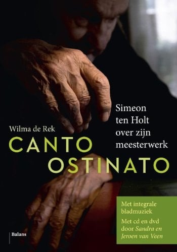 Canto Ostinato Simeon ten Holt over zijn meesterwerk