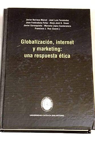 Globalización, Internet y marketing una respuesta ética