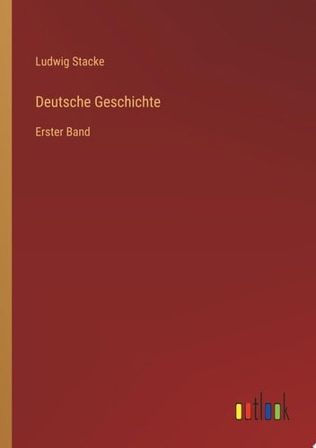 Deutsche Geschichte Erster Band