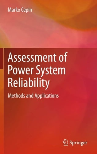 Assessment of Power System Reliability Methods and Applications