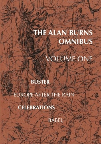 The Alan Burns Omnibus Volume One