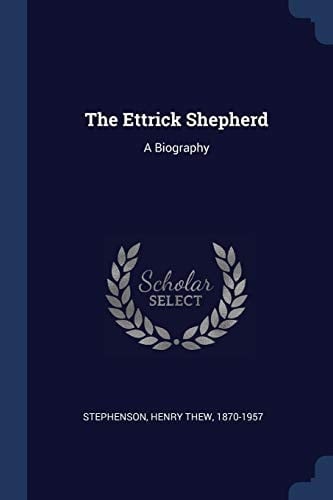 The Ettrick Shepherd A Biography