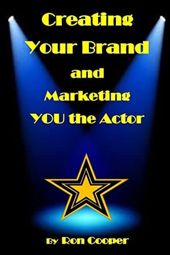 Creating Your Brand and Marketing YOU the Actor