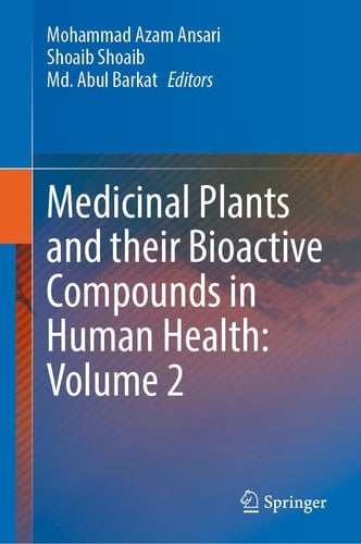Medicinal Plants and their Bioactive Compounds in Human Health: Volume 2