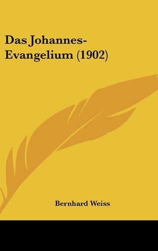 Das Johannes-Evangelium (1902) (German Edition)