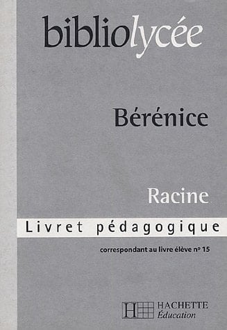 "Bérénice", Racine livret pédagogique