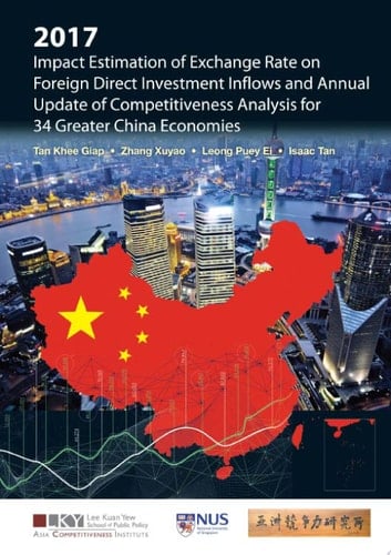 2017 Impact Estimation of Exchange Rate on Foreign Direct Investment Inflows and Annual Update of Competitiveness Analysis for 34 Greater China Economies