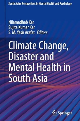 Climate Change, Disaster and Mental Health in South Asia