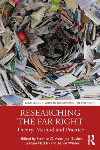 Researching the Far Right Theory, Method and Practice