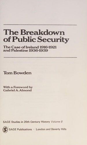 The Breakdown of Public Security The Case of Ireland, 1916-1921, and Palestine, 1936-1939
