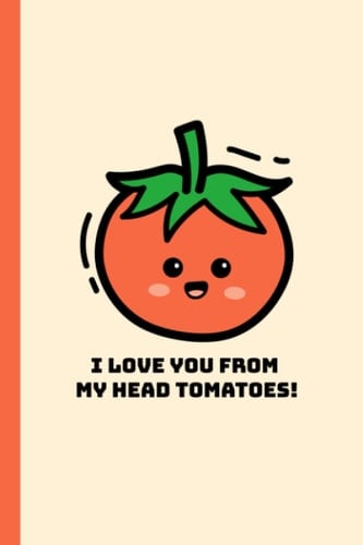 Food Log Notebook: "From My Head Tomatoes" Funny Tomato Pun Diet Notebook, 6x9" 100 Pages to Record Meals