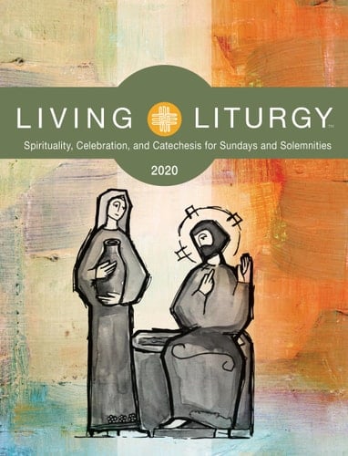 Living Liturgy Spirituality, Celebration, and Catechesis for Sundays and Solemnities Year a (2020)