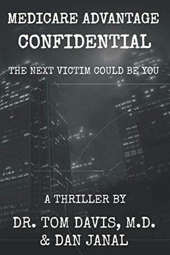 Medicare Advantage Confidential: The Next Victim Could Be You