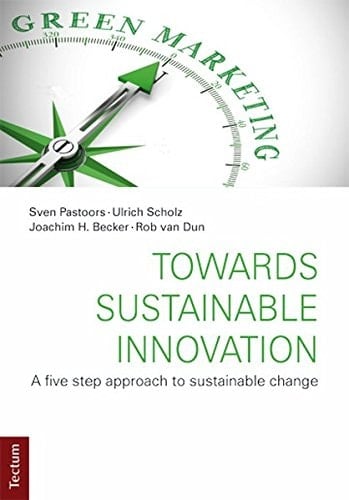 Towards Sustainable Innovation A Five Step Approach to Sustainable Change
