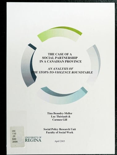 The Case of a Social Partnership in a Canadian Province : an Analysis of the Stops-to-violence Roundtable, a Report