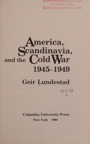 America, Scandinavia, and the Cold War, 1945-1959