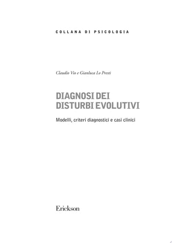 Diagnosi dei disturbi evolutivi Modelli, criteri diagnostici e casi clinici