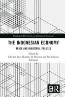 The Indonesian Economy Trade and Industrial Policies
