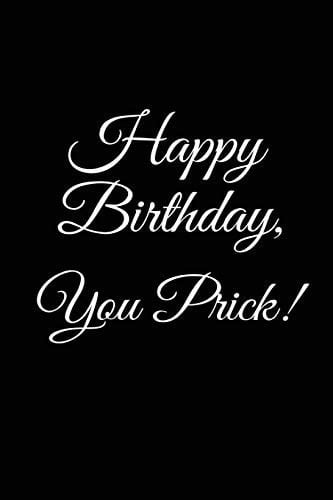 HAPPY BIRTHDAY, YOU PRICK! a DIY Birthday Book, Birthday Card, Rude Gift, Funny Gift