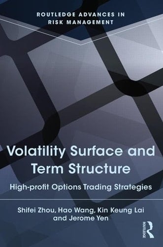 Volatility Surface and Term Structure High-profit Options Trading Strategies