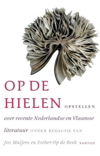 Op de hielen opstellen over recente Nederlandse en Vlaamse literatuur
