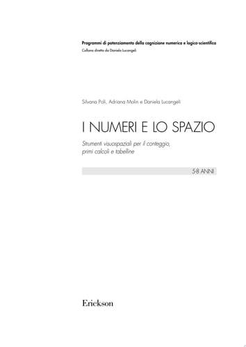 I numeri e lo spazio - 5-8 anni Strumenti visuospaziali per il conteggio, primi calcoli e tabelline
