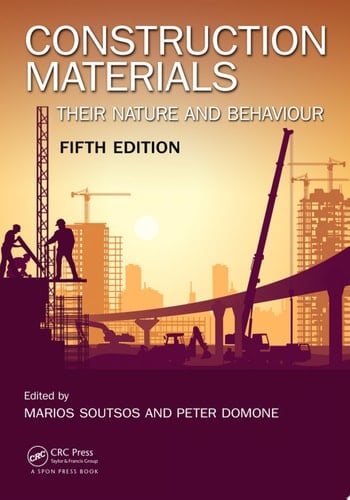 Construction Materials Their Nature and Behaviour, Fifth Edition