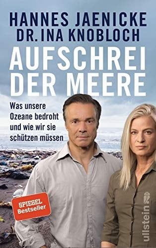 Aufschrei der Meere was unsere Ozeane bedroht und wie wir sie schützen müssen