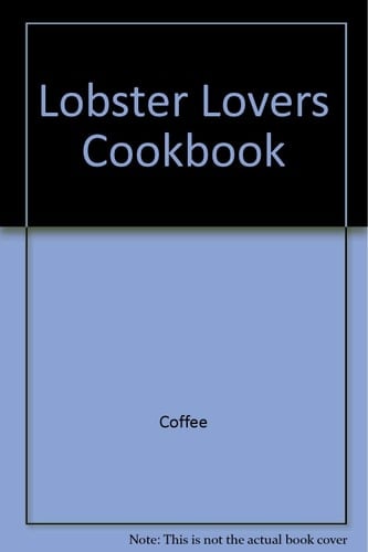 Lobster Lover's Cookbook