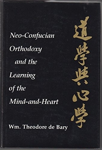 Neo-Confucian Orthodoxy and the Learning of the Mind-and-heart