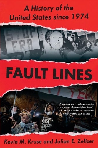 Fault Lines A History of the United States Since 1974