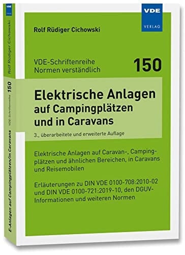 Elektrische Anlagen auf Campingplätzen und in Caravans Elektrische Anlagen auf Caravan-, Campingplätzen und ähnlichenBereichen, in Caravans und ReisemobilenErläuterungen zu DIN VDE 0100-708:2010-02 und DIN VDE 0100-721:2019-10,den DGUV-Informationen und weiteren Normen