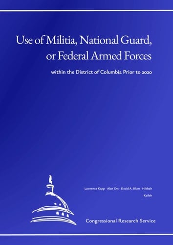 Use of Militia, National Guard, or Federal Armed Forces: within the District of Columbia Prior to 2020