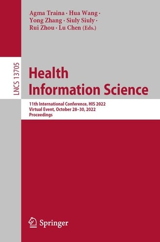 Health Information Science 11th International Conference, HIS 2022, Virtual Event, October 28–30, 2022, Proceedings