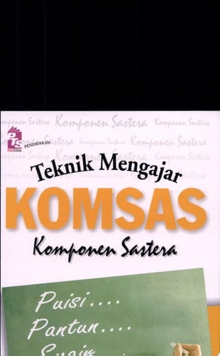 Teknik mengajar KOMSAS komponen sastera