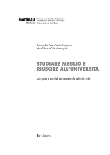 Studiare meglio e riuscire all'università Linee guida e materiali per potenziare le abilità di studio