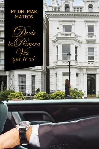 Desde la Primera Vez Que Te Vi